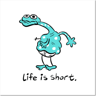 life is short Posters and Art